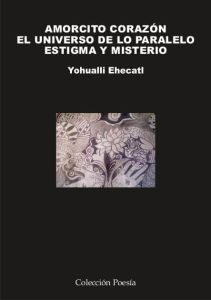 Cubierta de Amorcito corazón. El universo de lo paralelo. Estigma y misterio