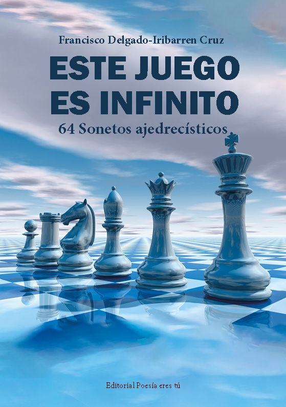 Cubierta de ESTE JUEGO ES INFINITO. 64 Sonetos ajedrecísticos