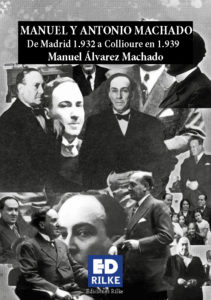 Cubierta de MANUEL Y ANTONIO MACHADO. De Madrid 1.932 a Collioure 1.939