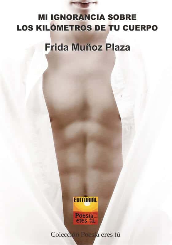 Cubierta de Mi ignorancia sobre los kilómetros de tu cuerpo