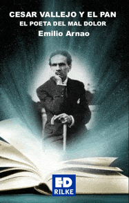Cubierta de Cesar vallejo y el pan, el poeta del mal dolor