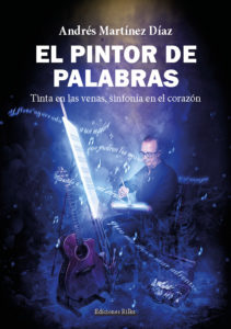 Cubierta de EL PINTOR DE PALABRAS. Tinta en las venas, sinfonía en el corazón