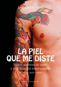 Cubierta de LA PIEL QUE ME DISTE. Veinte sonetos de amor y una canción esperanzada