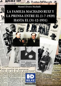 Cubierta de La familia machado ruiz y la prensa desde el 1-7-1929 hasta el 31-12-1931
