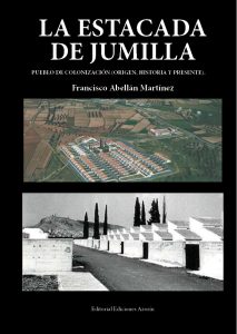 Cubierta de La Estacada de Jumilla, pueblo de colonización (origen, historia y presente)