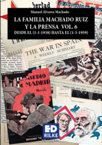 Cubierta de La familia machado ruiz y la prensa desde el (1-1-1938) hasta el (1-3-1939).