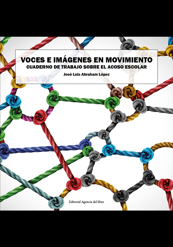 Cubierta de Voces e imágenes en movimiento. Cuaderno de trabajo sobre el acoso escolar