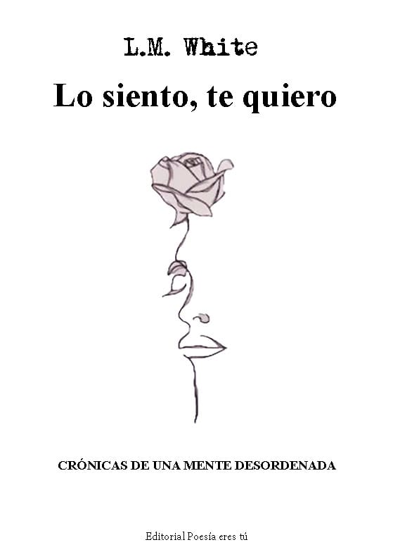 Cubierta de Lo siento, te quiero. Crónicas de una mente desordenada