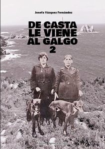 Cubierta de De casta le viene al galgo. 2ª parte